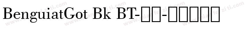 BenguiatGot Bk BT-常规字体转换